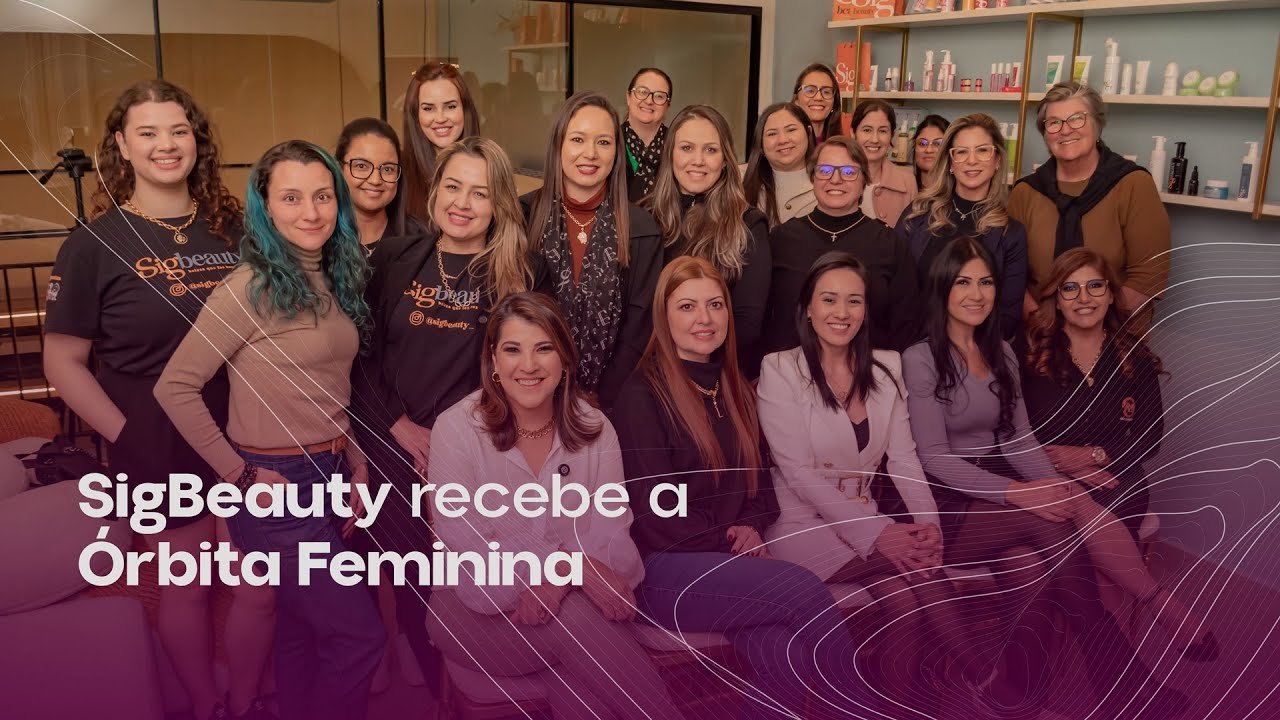 SigBeauty recebe a Órbita Feminina